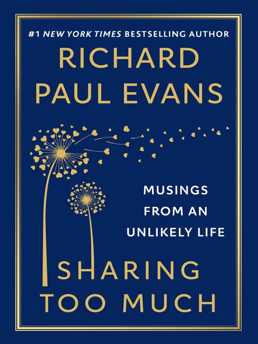 Title details for Sharing Too Much by Richard Paul Evans - Wait list